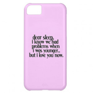 LOVE SLEEP NOW FUNNY SAYINGS COMMENTS QUOTES EXPRE COVER FOR iPhone 5C