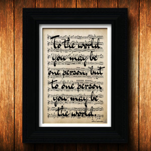 John Lennon Quote - To the world you are one person - wedding gift ...