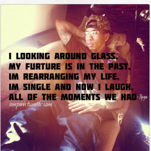 Rapper, tyga, quotes, sayings, my future, past, life