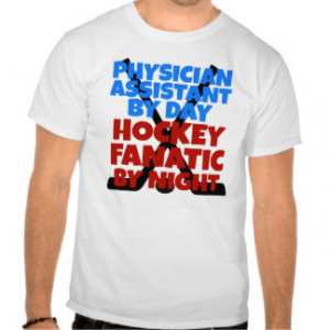 Hockey Lover Physician Assistant Tee Shirt