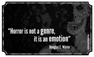 Famous horror quotes - Douglas E. Winter