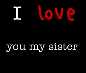 love you my sister créé par padybou