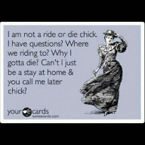 Ride or die..?