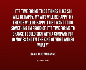 quote-Jean-Claude-Van-Damme-its-time-for-me-to-do-things-10724.png