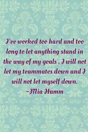 Mia Hamm Soccer Player Quotes