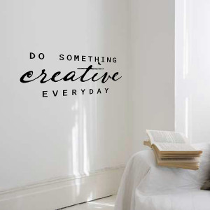 Do Something Creative Everyday removable wall by daydreamerdesign