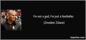 More Zinedine Zidane Quotes