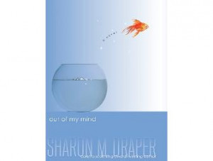 Out Of My Mind By Sharon Draper