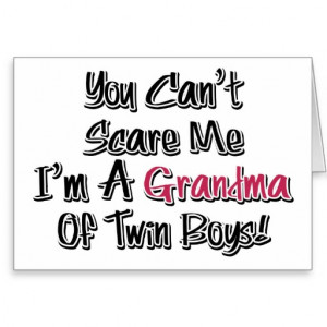 Can't Scare Me Grandma of Twin Boys Cute Quote Card