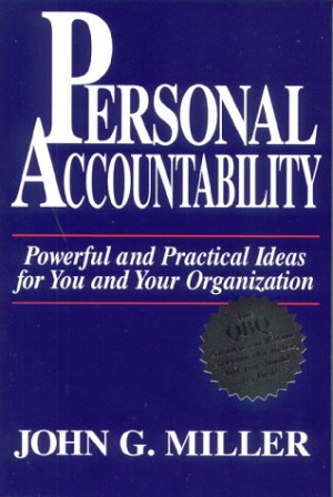 Personal Accountability: Powerful and Practical Ideas for You and Your ...