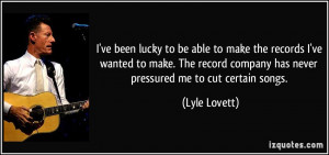 More Lyle Lovett Quotes