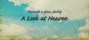 Bible Verses On Heaven - Glass House Theology.com