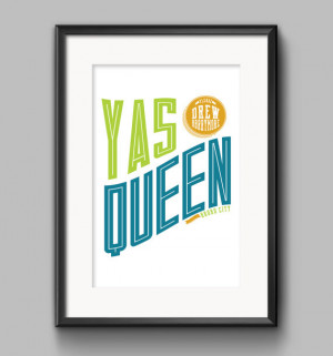 YAS QUEEN - Broad City Quote Poster