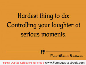 Funny Quotes about serious moments
