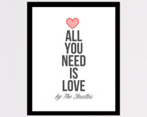 Beatles Quote Print, printable wall art decor / poster, 'All You Need ...