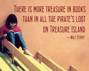 treasure in books than in all the pirate’s loot on treasure island ...