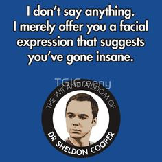 ... me away no mstter what more facial expressions quotes sheldon quotes 1