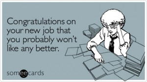 photo congratulations-new-job-wont-workplace-ecard-someecards.jpg
