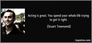 Stuart Townsend Quote