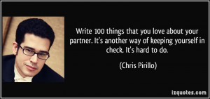 Write 100 things that you love about your partner. It's another way of ...