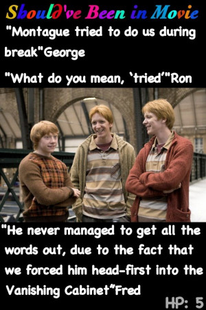 ... in Movie Fred and George Ron Weasley Montague funny Vanishing cabinet