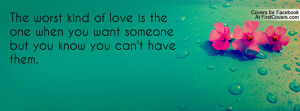 ... one when you want someone but you know you can't have them. , Pictures