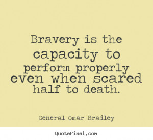 Picture Quotes From General Omar Bradley - QuotePixel