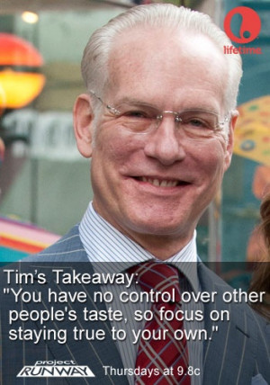 More like this: tim gunn , fashion quotes and quotes .