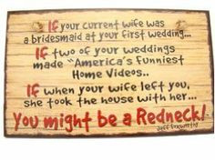 Redneck quotes and you might be a redneck if....