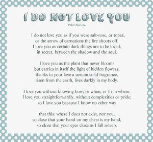 Do Not Love You: Pablo Neruda