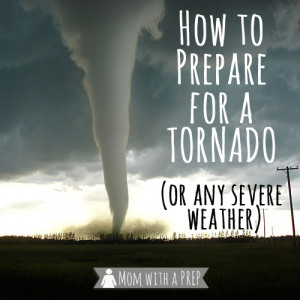... , or any severe weather, with these handy tips. // Mom with a PREP
