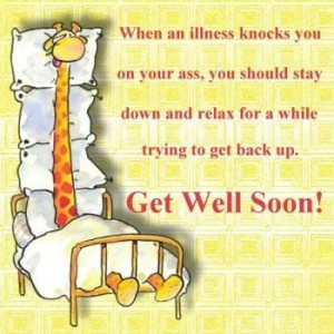 ... down and relax for a while trying to get back up get well soon quote