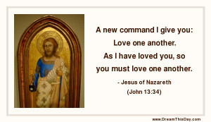 Jesus of Nazareth (John 13:34)