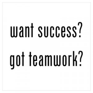 ... > Wall Art > Posters > want success? got teamwork? Wall Art Poster