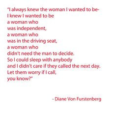 Fashion Designer Diane Von Furstenberg Quote- woman I wanted to be