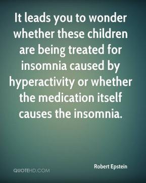 It leads you to wonder whether these children are being treated for ...