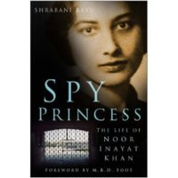 ... “Spy Princess: The Life Of Noor Inayat Khan” as Want to Read