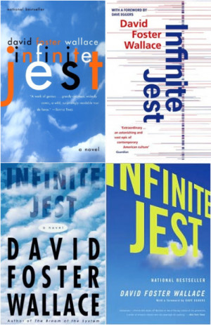 of the upcoming Infinite Summer:Four different covers of Infinite Jest ...