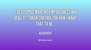 ve stepped more into my business and really... taken control for how ...