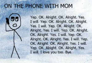 Life Love Quotes On The Phone With Mom