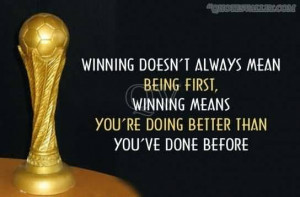Winning means you’re doing better