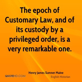 The epoch of Customary Law, and of its custody by a privileged order ...
