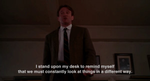 ... Leave a comment Class movie quotes 1989 , Dead Poets Society quotes