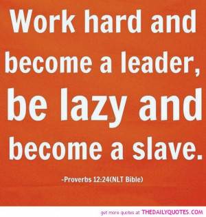 work-hard-and-become-a-leader-proverbs-religious-quotes-sayings ...