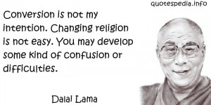 ... Quotes About Religion - Conversion is not my intention - quotespedia