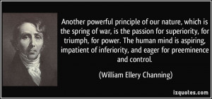 war, is the passion for superiority, for triumph, for power. The human ...