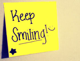 Keep smiling- It makes people think your up to something .