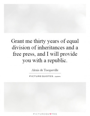 ... free press, and I will provide you with a republic. Picture Quote #1