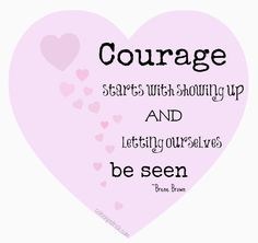 quotes brene brown heart courage start quotes jok so true courage ...