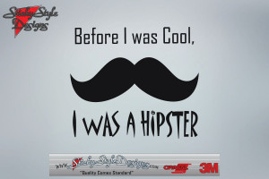 Funny Mustache Quotes Funny mustache decal -before i